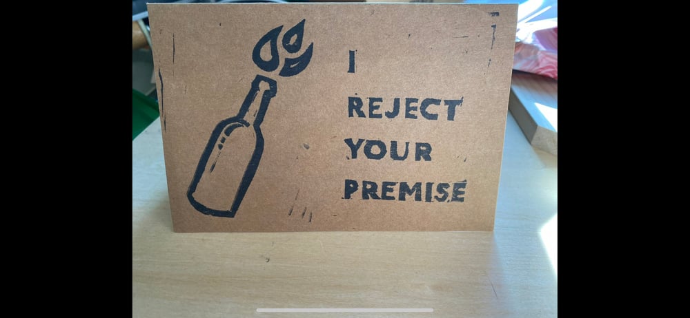 Image of I REJECT YOUR PREMISE Block Print Greeting Card - Blank