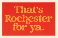 Image 1 of "That's Rochester For Ya" Postcard