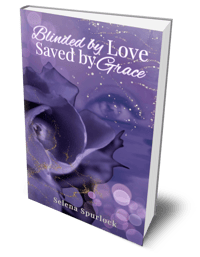 Blinded by Love Saved by Grace
