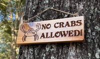 Image 1 of No Crabs Allowed - Cedar Sign