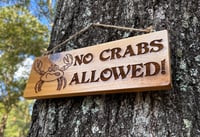 Image 4 of No Crabs Allowed - Cedar Sign
