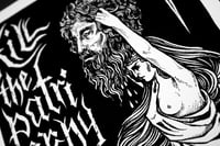 Image 2 of Art print "Kill The Patriarchy" - illustration in black and white