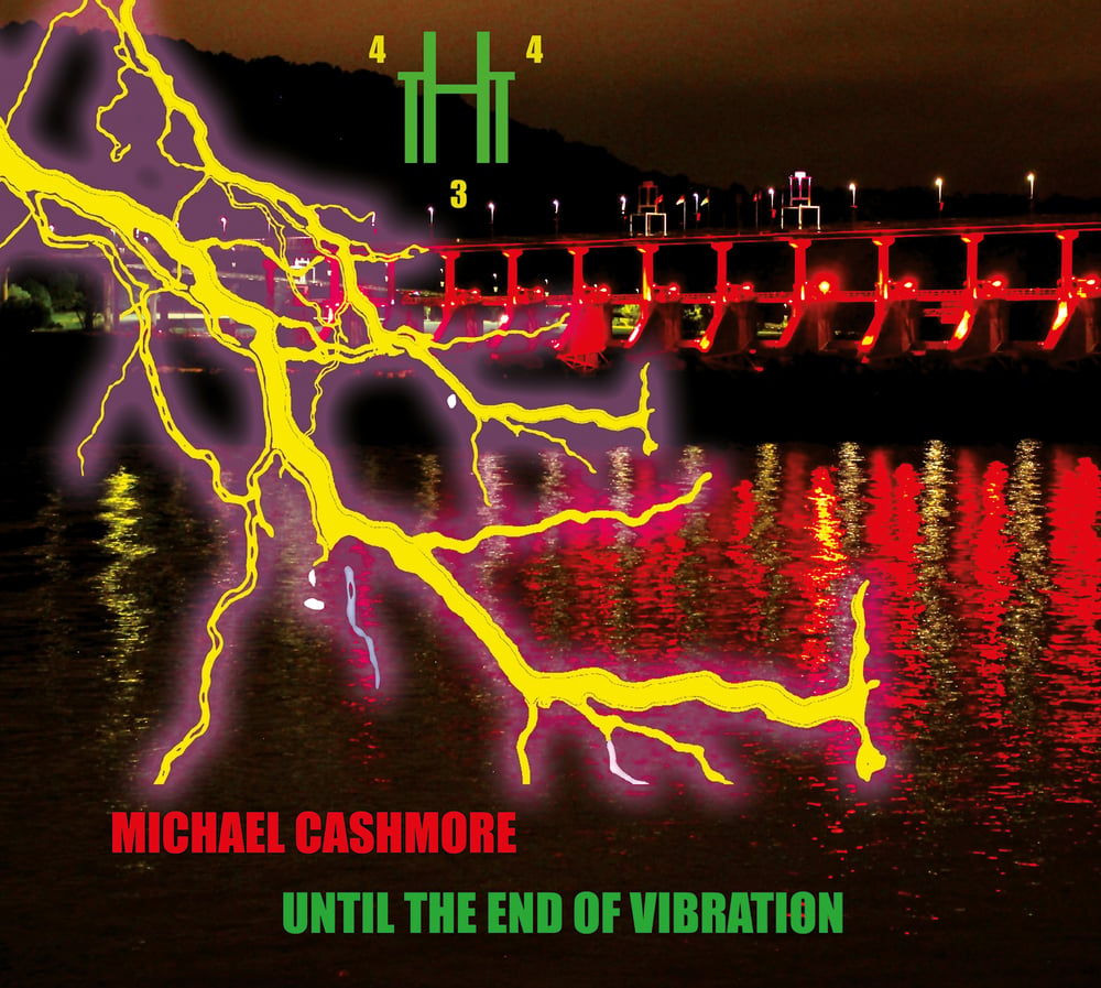 Image of Michael Cashmore 'Until the End of Vibration' CD   PRE-ORDER