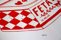 Image 3 of Love Feta - Screen Printed Poster - SECOND