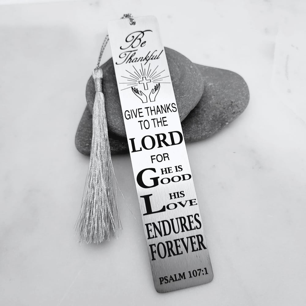 Image of Give Thanks to the Lord For He is Good His Love Endures Forever PSALM 107:1 Bookmark Gifts