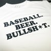 Baseball. Beer. Bullsh*t.  (But On White) /  A 108 Original / Performance Tee