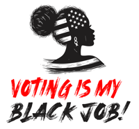 Image 3 of Voting is My Black Job IS To Vote