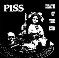 Piss - "Death Of The End" 7"