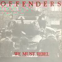 Offenders -  "We Must Rebel - Millennium Edition" Lp