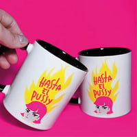 Image 2 of Taza "hasta el pussy"