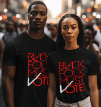 Image 1 of BLACK FOLK MUST VOTE
