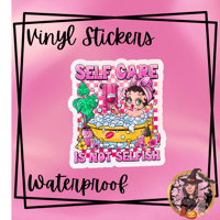 Image 1 of Self Care is not selfish Vinyl Sticker 
