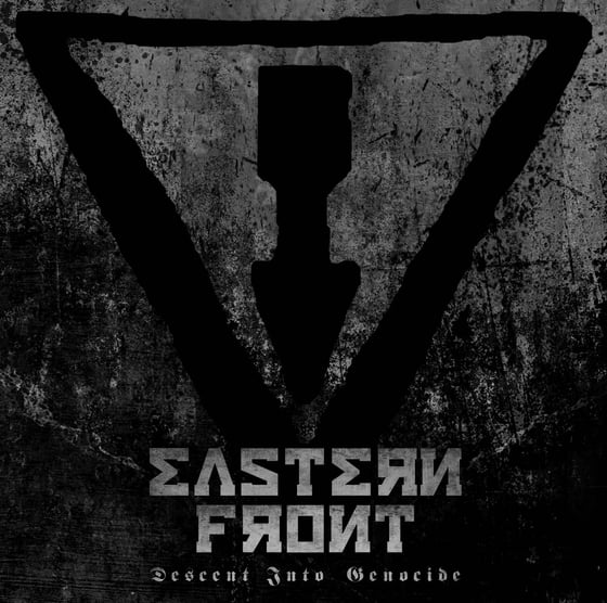 Image of EASTERN FRONT - DESCENT INTO GENOCIDE - CD