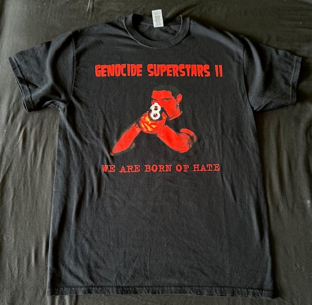 Genocide Superstars II - We Are Born Of Hate T-Shirt