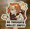 "No Thoughts, Head Empty" Sticker