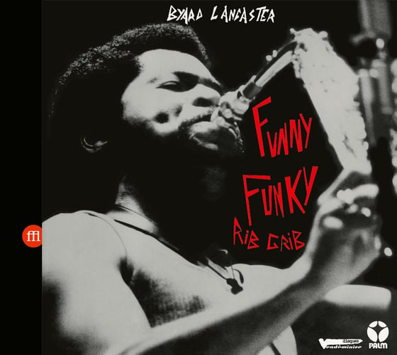 Image of Byard Lancaster - Funny Funky Rib Crib (FFL097CD)