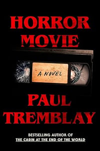 Horror Movie by Paul Tremblay -- Signed Hardcover