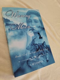 Image 3 of Waning Moon: Book #2 of The Luna's Pack Trilogy *Signed*
