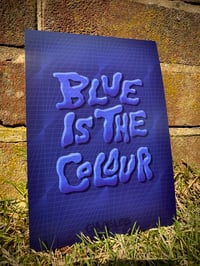 Image 3 of “Blue Is The Colour”