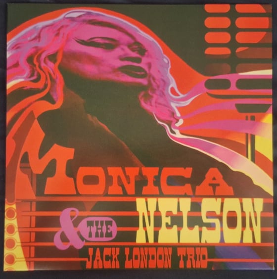 Image of Monica Nelson and the Jack London Trio L.P.