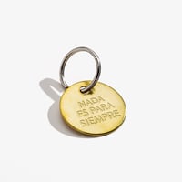 NADA ES PARA SIEMPRE Medium Brass Keychain
