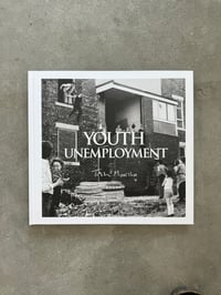 Image 1 of Youth Unemployment - Tish Murtha