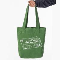 Image 2 of "Bigger, Better Dyke Newsletter" Green Tote *pre-order*