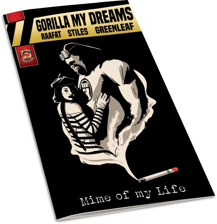 Image of GORILLA MY DREAMS: MIME OF MY LIFE