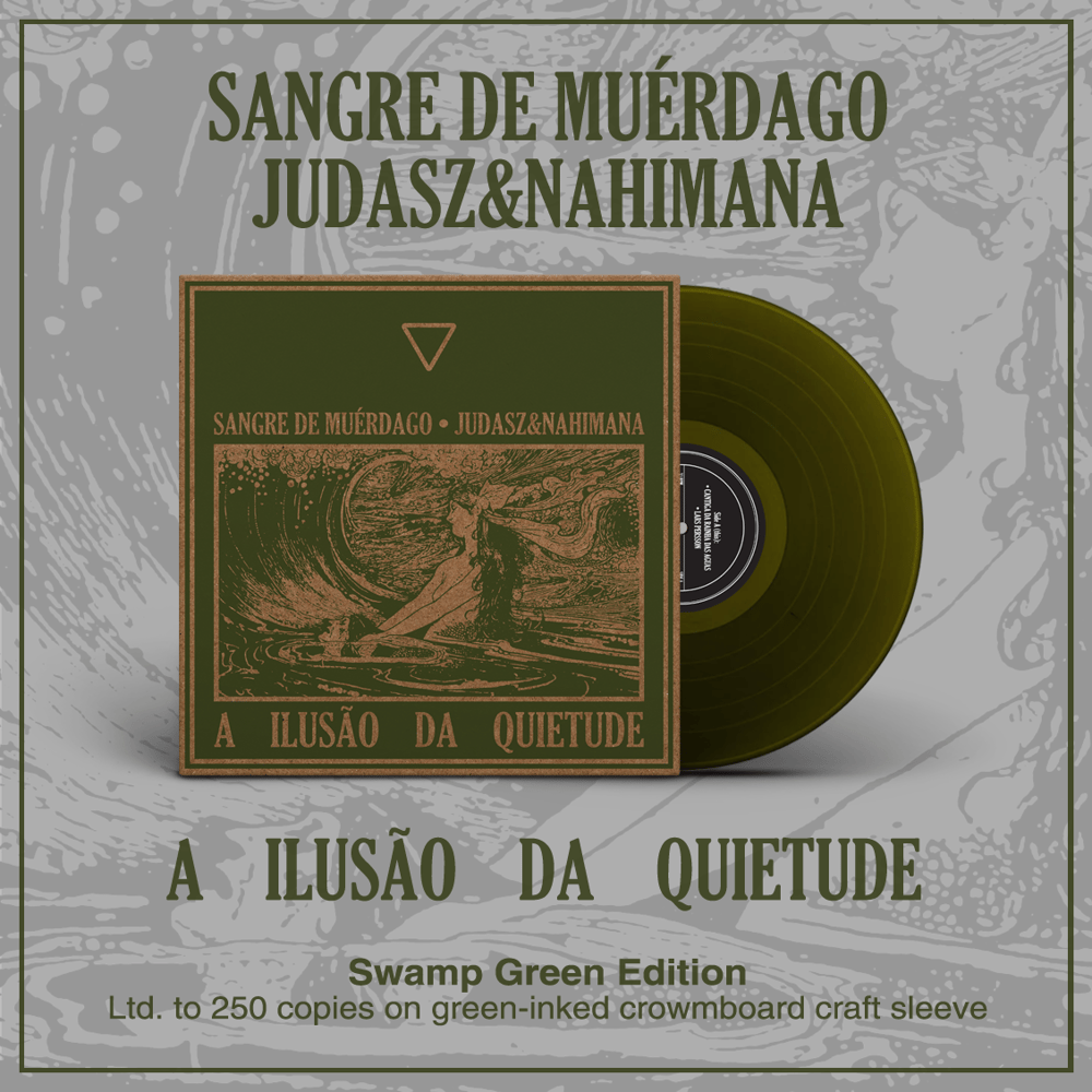 SANGRE DE MUÉRDAGO / JUDASZ&NAHIMANA – A Ilusão da Quietude | VINYL LP