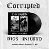 CORRUPTED – Dios Injusto | VINYL 7" EP