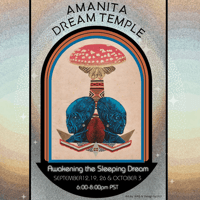 Image 1 of Amanita Dream Temple-Awakening the Sleeping Dream// 4 week course 