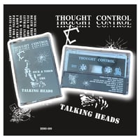 Image 2 of Thought Control- Sick & Tired Of The Talking Heads Cassette