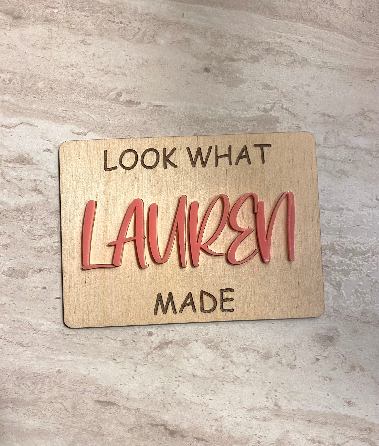 Image of Look What I Made Sign 