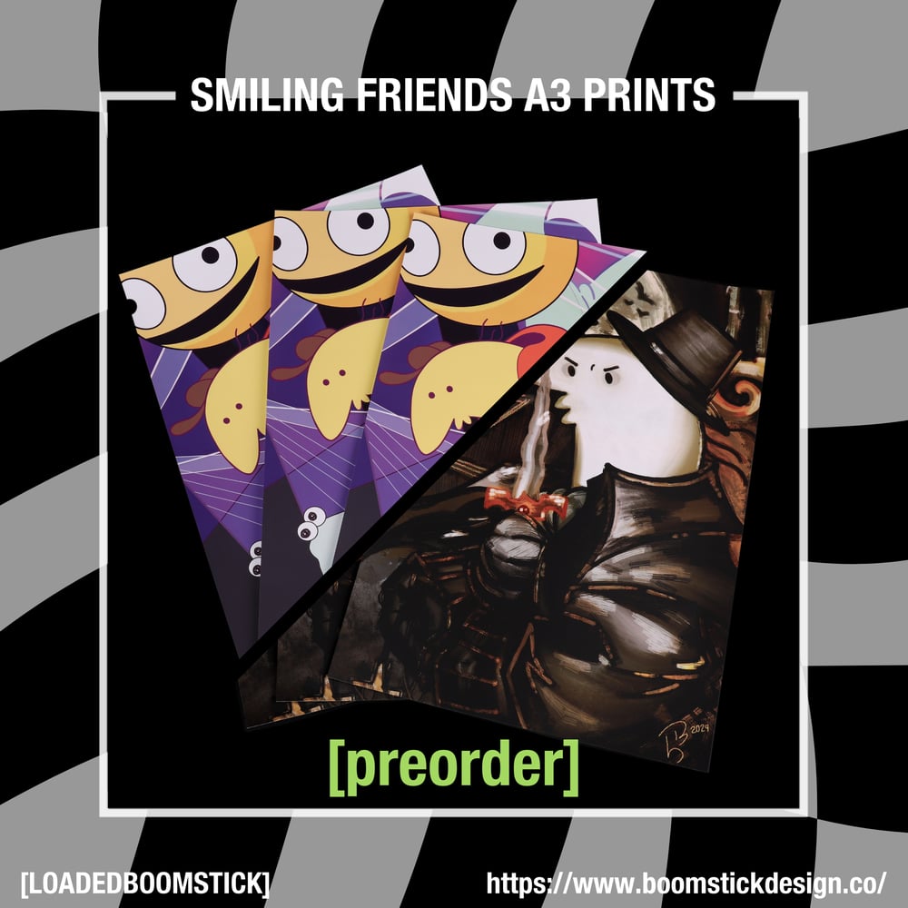 SMILING FRIENDS A3 PRINTS
