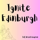 Image 1 of Ignite Edinburgh 16 Oct-13 Nov