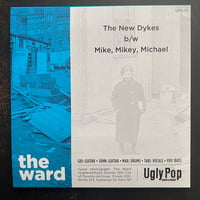 Image 2 of THE WARD - The New Dykes b/w Mike Mikey Michael 45