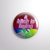 "A Bitch Is Trying" Pin