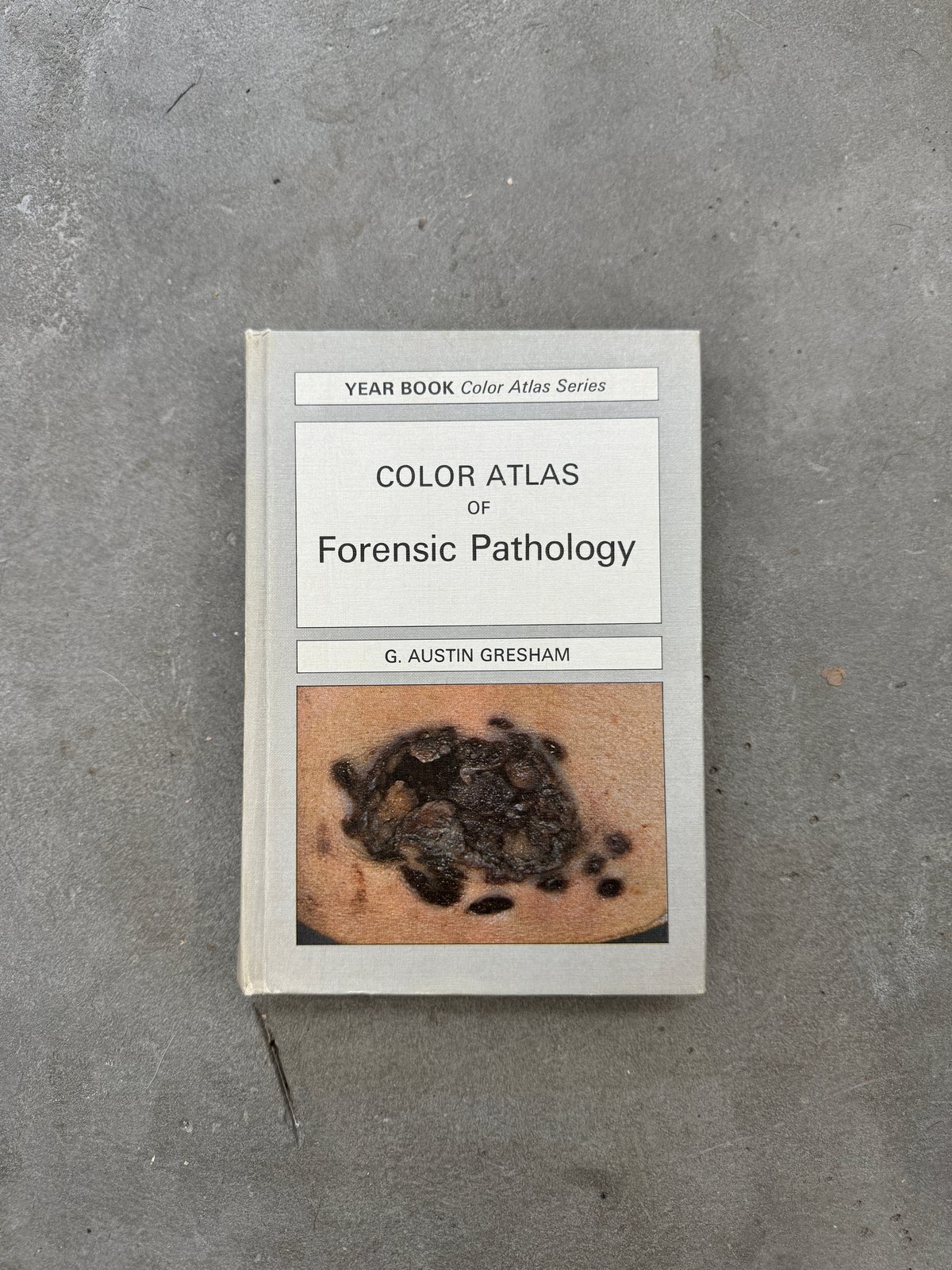 Color Atlas of Forensic Pathology - G. Austin Gresham