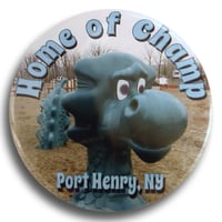     Home of Champ, Port Henry, NY 2.25” Round Button