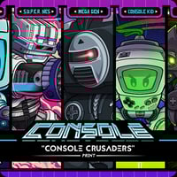 Image 1 of CONSOLE CRUSADERS - Print