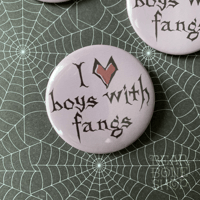 Image 4 of I Heart Boys with Fangs | Pinback button