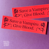 Image 1 of Save a Vampire Bumper Sticker 