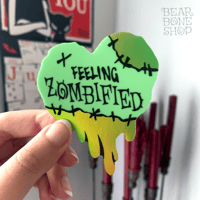 Image 2 of Feeling Zombified | Vinyl Sticker