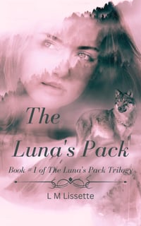 Image 2 of The Luna's Pack: Book #1 of The Luna's Pack Trilogy *Signed*