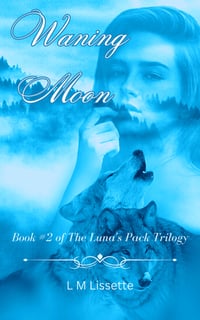 Image 2 of Waning Moon: Book #2 of The Luna's Pack Trilogy *Signed*