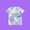 I do not think therefore I do not am shirt