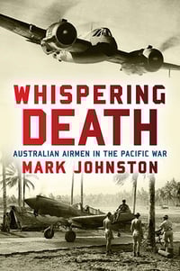 Whispering Death Australian airmen in the Pacific War