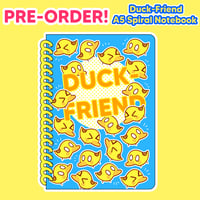 Duck-Friend A5 Spiral Notebook [PRE-ORDER]