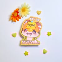 Image 2 of Out of Braincells Sticker