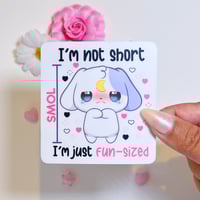 Image 1 of I'm Not Short Sticker